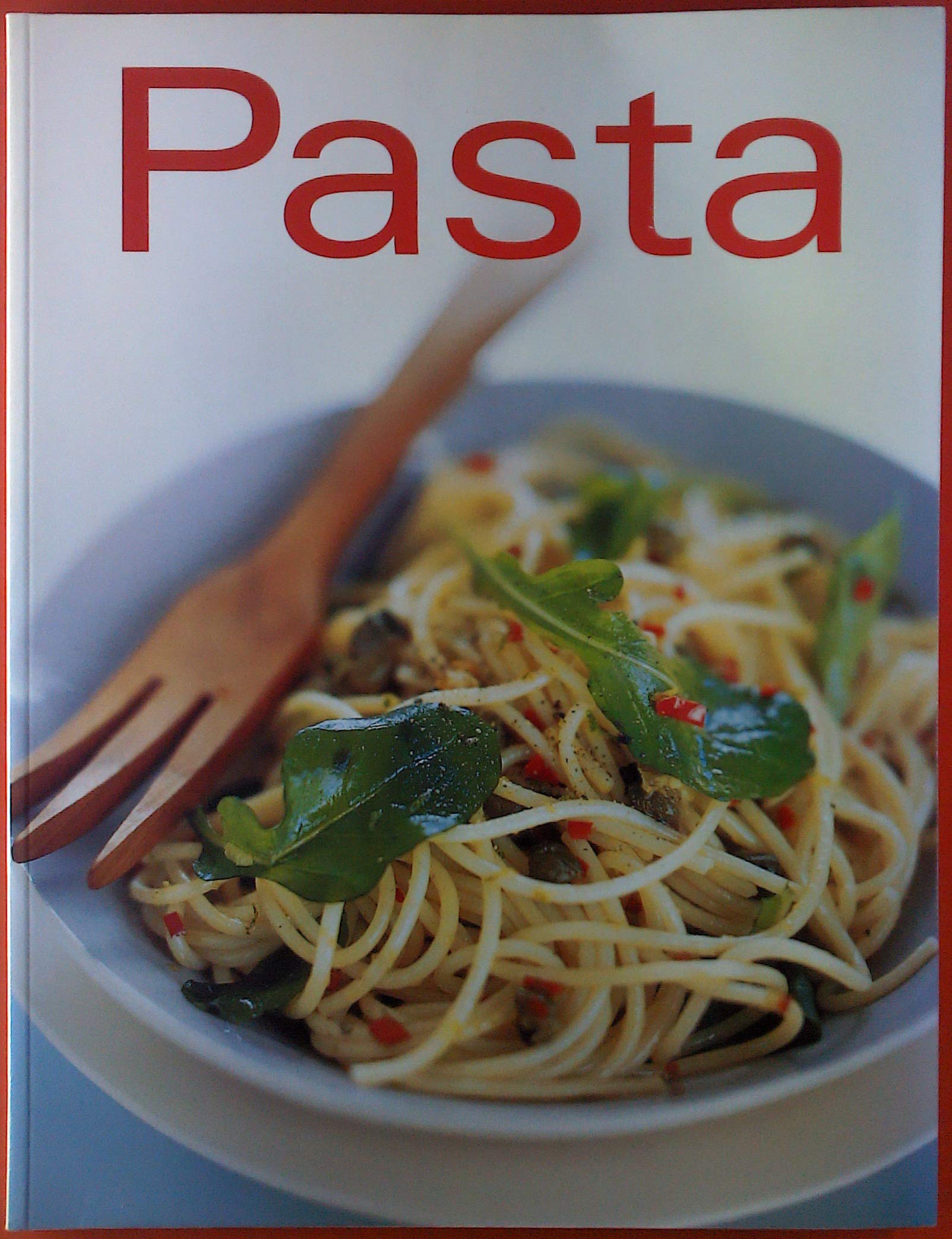 Pasta: Ausgezeichnet mit der GAD Silbermedaille 2006 und dem Gourmand Cookbook Award, Beste Kochbuchserie Deutschland (Trendkochbuch (20)) Leisure, Home & Garden
