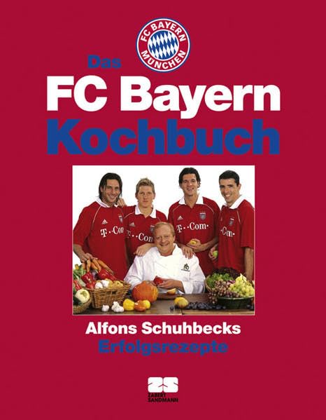 Das FC Bayern Kochbuch: Alfons Schuhbecks Kochrezepte Leisure, Home & Garden