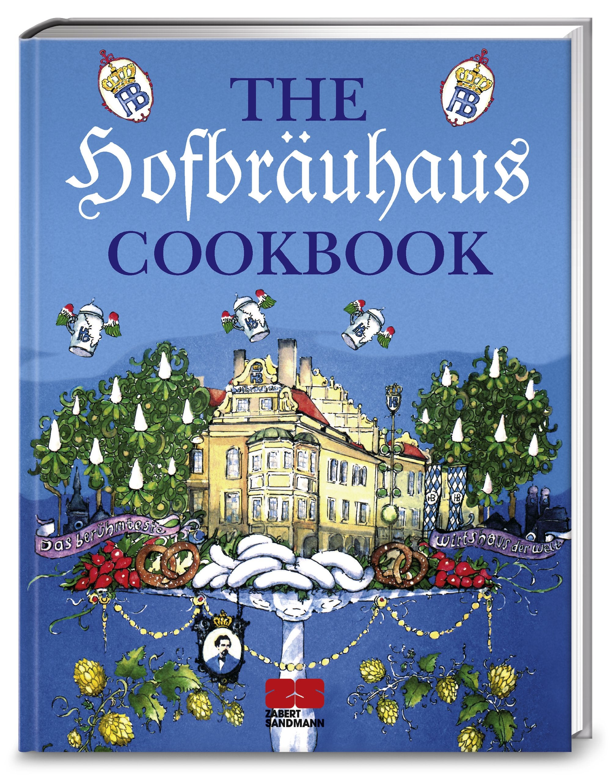 The Hofbräuhaus-Cookbook Leisure, Home & Garden