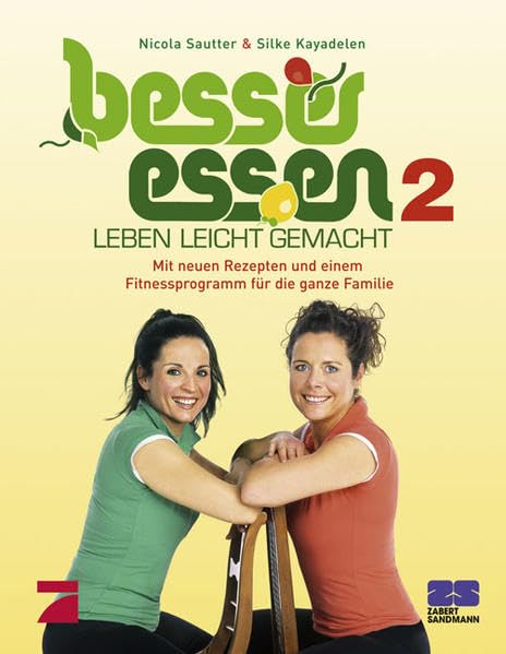 Besser Essen - Leben leicht gemacht 2: Motivation & Bewegung Leisure, Home & Garden
