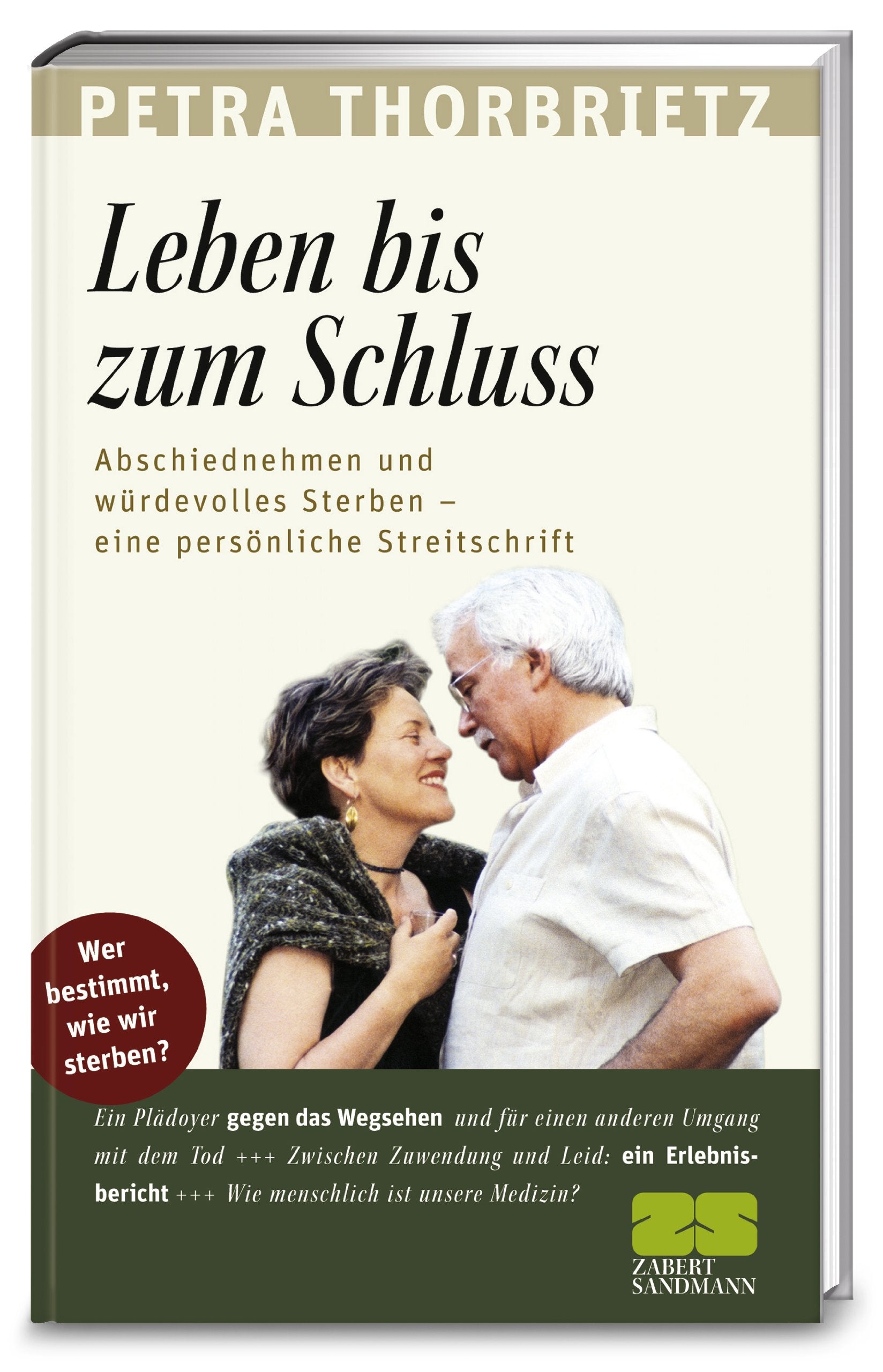Leben bis zum Schluss Politics & History