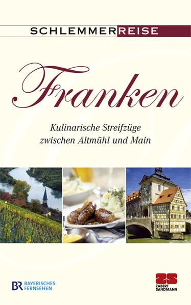 Schlemmerreise Franken: Kulinarische Streifzüge zwischen Altmühl und Main Leisure, Home & Garden