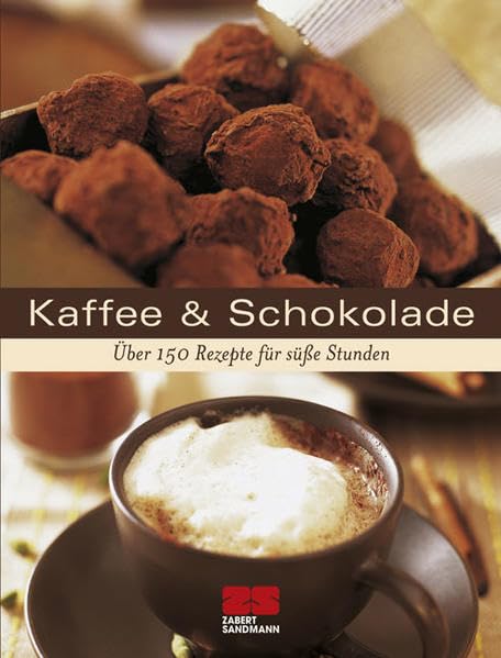 Kaffee & Schokolade: Über 175 Rezepte für süße Stunden Leisure, Home & Garden