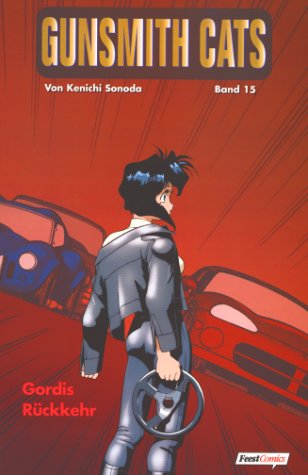 Gunsmith Cats, Bd.15, Gordis Rückkehr Manga