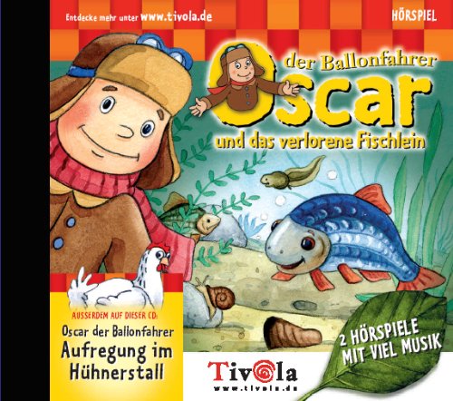 Oscar der Ballonfahrer und das verlorene Fischlein Non-fiction