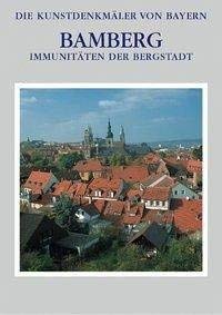 Die Kunstdenkmäler von Bayern. Bd 3. Immunitäten der Bergstadt Stadt Bamberg - Band 3. 3.1 Stephansberg Politics & History