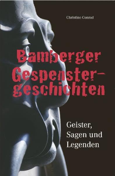 Bamberger Gespenstergeschichten: Geister, Sagen und Legenden Leisure, Home & Garden