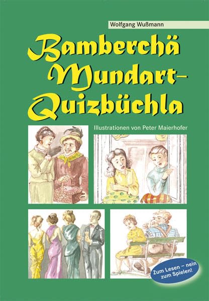 Bamberchä Mundart - Quizbüchla: Zum Lesen - nein zum Spielen! Leisure, Home & Garden