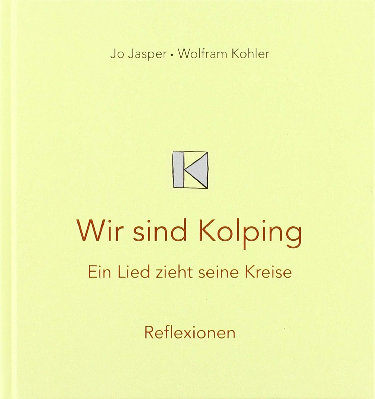 Wir sind Kolping: Ein Lied zieht seine Kreise Religion & Esotericism
