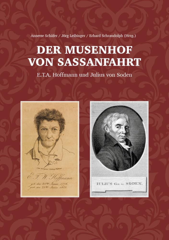 Der Musenhof von Sassanfahrt: E.T.A. Hoffmann und Julius von Soden Politics & History