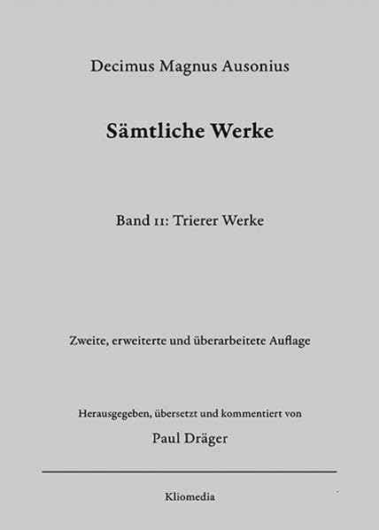 Magnus Decimus Ausonius, Sämtliche Werke: Band II: Trierer Werke Contemporary literature