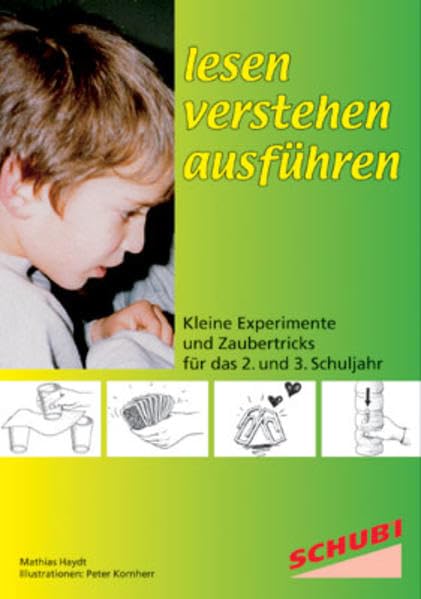 Lesen – verstehen – ausführen: Kleine Experimente und Zaubertricks für das 2. und 3. Schuljahr Learning & Reference