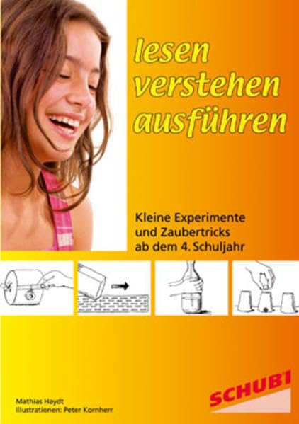 Lesen – verstehen – ausführen: Kleine Experimente und Zaubertricks ab dem 4. Schuljahr Learning & Reference