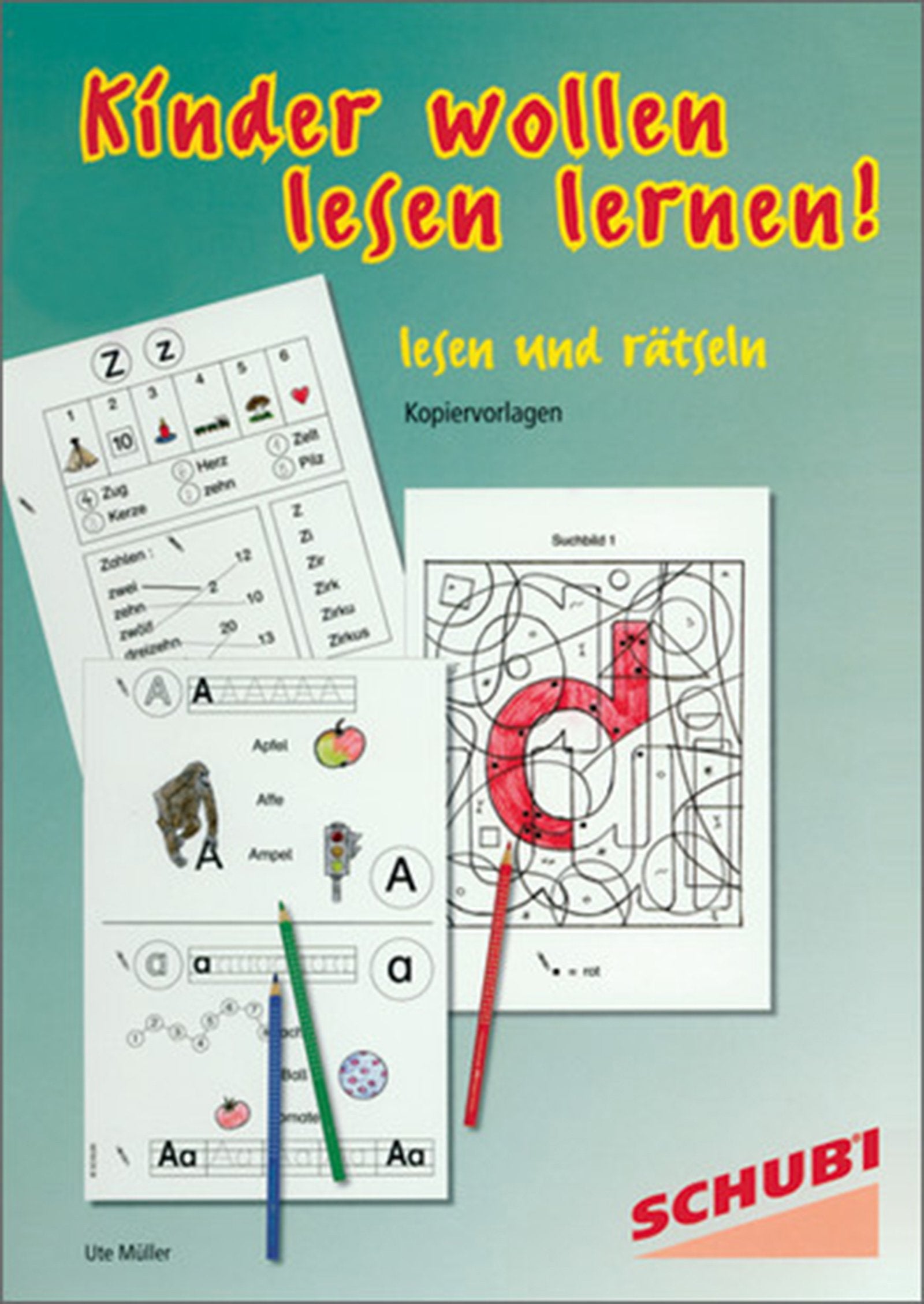 Laute - Lesen, Schreiben, Hören, Sprechen / Kopiervorlagen: Laute - Lesen, Schreiben, Hören, Sprechen / Kinder wollen lesen lernen: Kopiervorlagen / Leselernbegleiter zu allen Buchstaben Learning & Reference