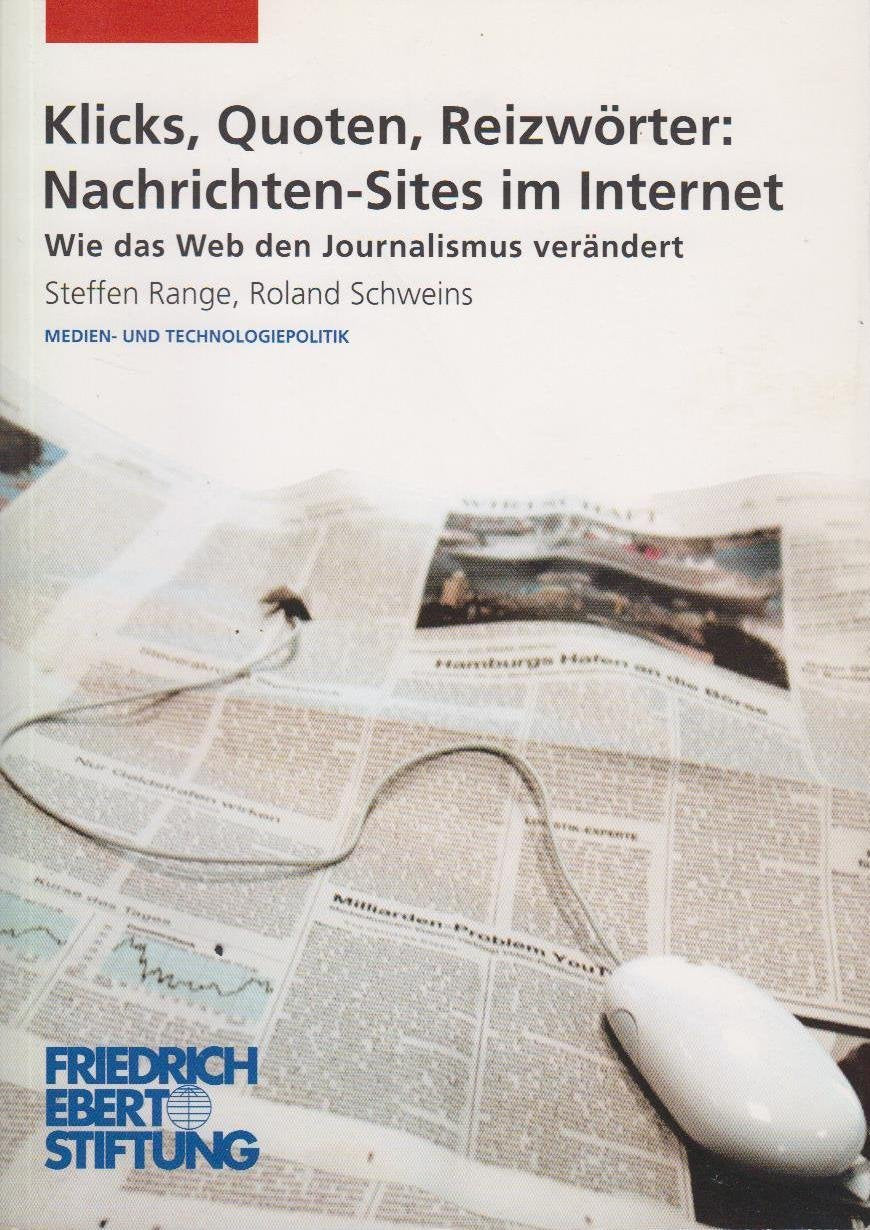 Klicks, Quoten, Reizwörter: Nachrichten-Sites im Internet. Wie das Web den Journalismus verändert Law