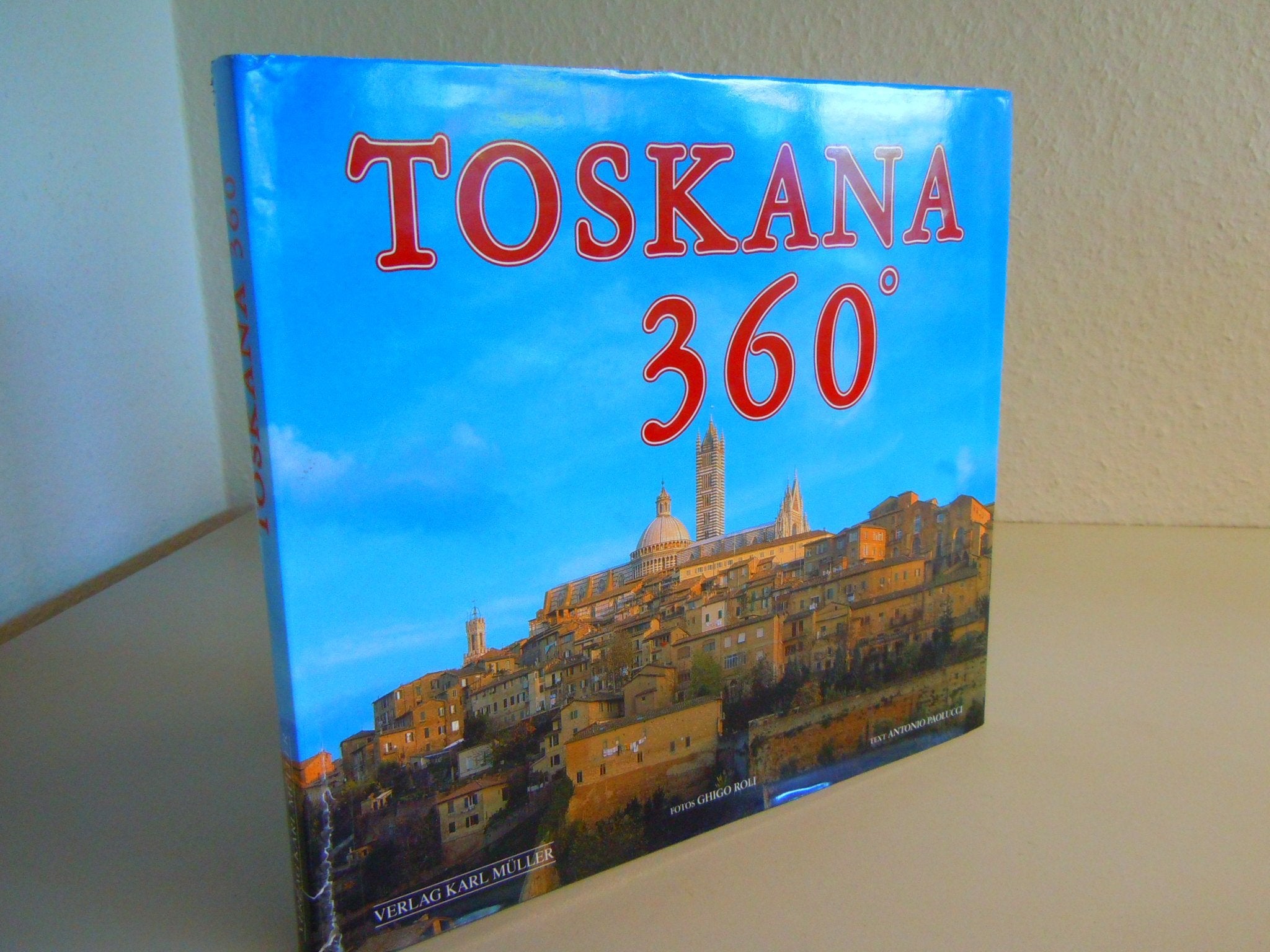 Toskana 360 Grad: Dtsch.-Engl. Travel