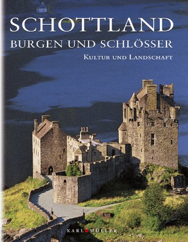 Schottland, Burgen und Schlösser - Kultur und Landschaft Travel