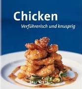 Chicken. Verführerisch und knusprig Cooking & Enjoying
