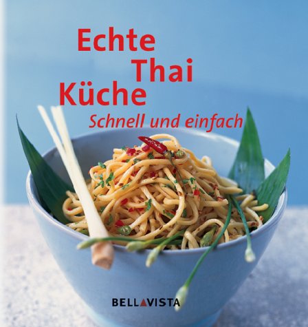Echte Thai Küche Cooking & Enjoying Books