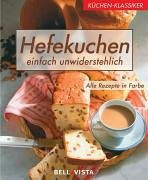 Küchen-Klassiker. Hefekuchen. Einfach unwiderstehlich Health, Nutrition & Fitness Books