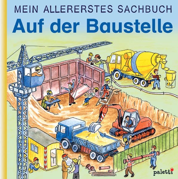 Mein allererstes Sachbuch: Auf der Baustelle Non-fiction