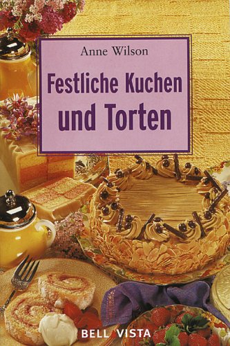 Festliche Kuchen und Torten. Mini-Kochbücher Cooking & Enjoying