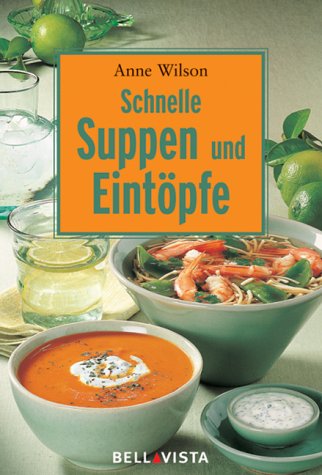 Schnelle Suppen und Eintöpfe. Mini-Kochbücher Cooking & Enjoying