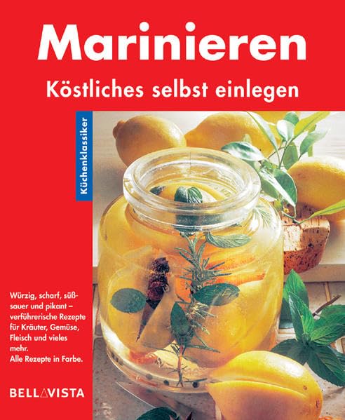 Marinieren. Küchenklassiker: Köstliches selbst einlegen Cooking & Enjoying