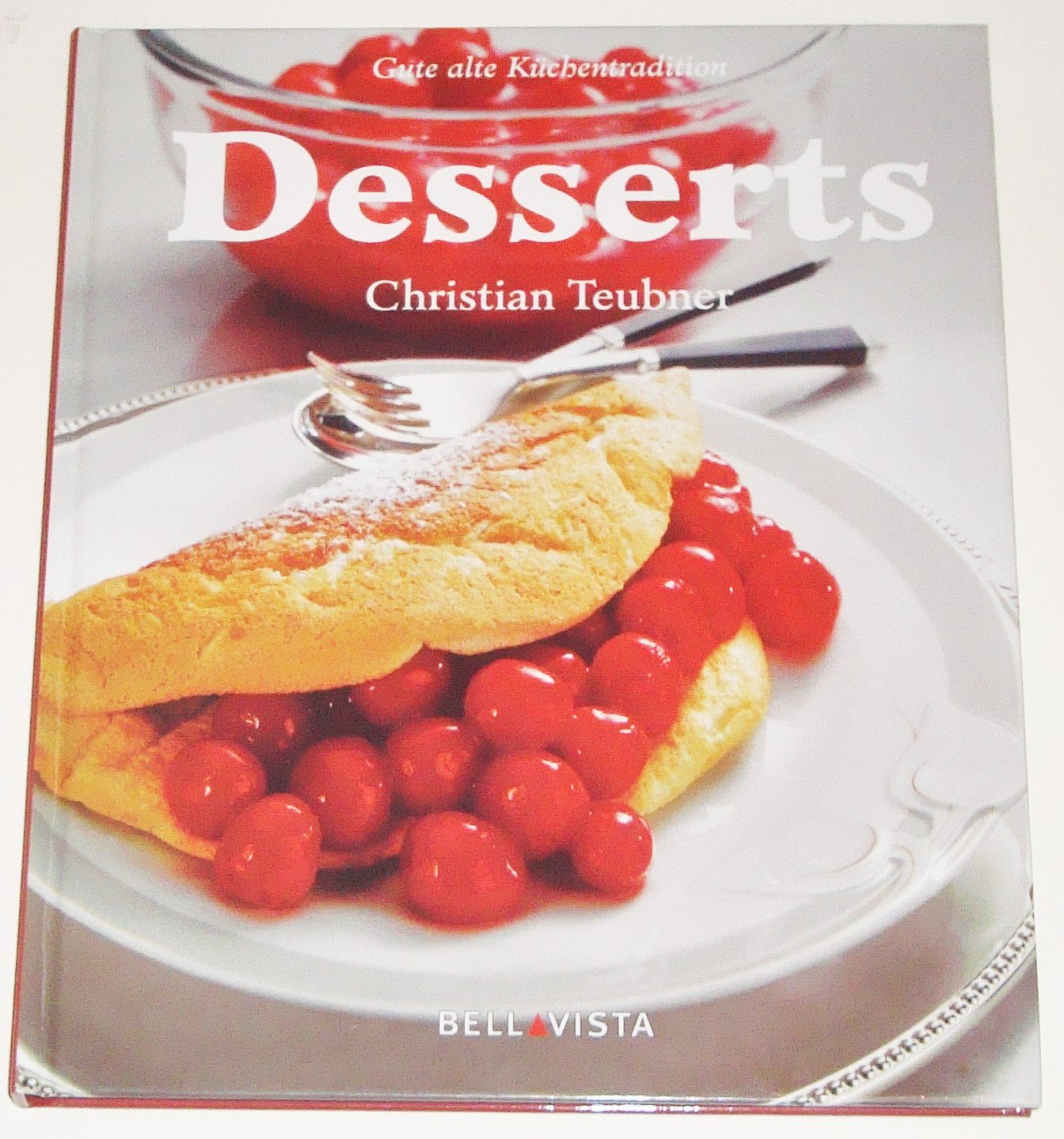 Desserts. Gute alte Küchentradition book