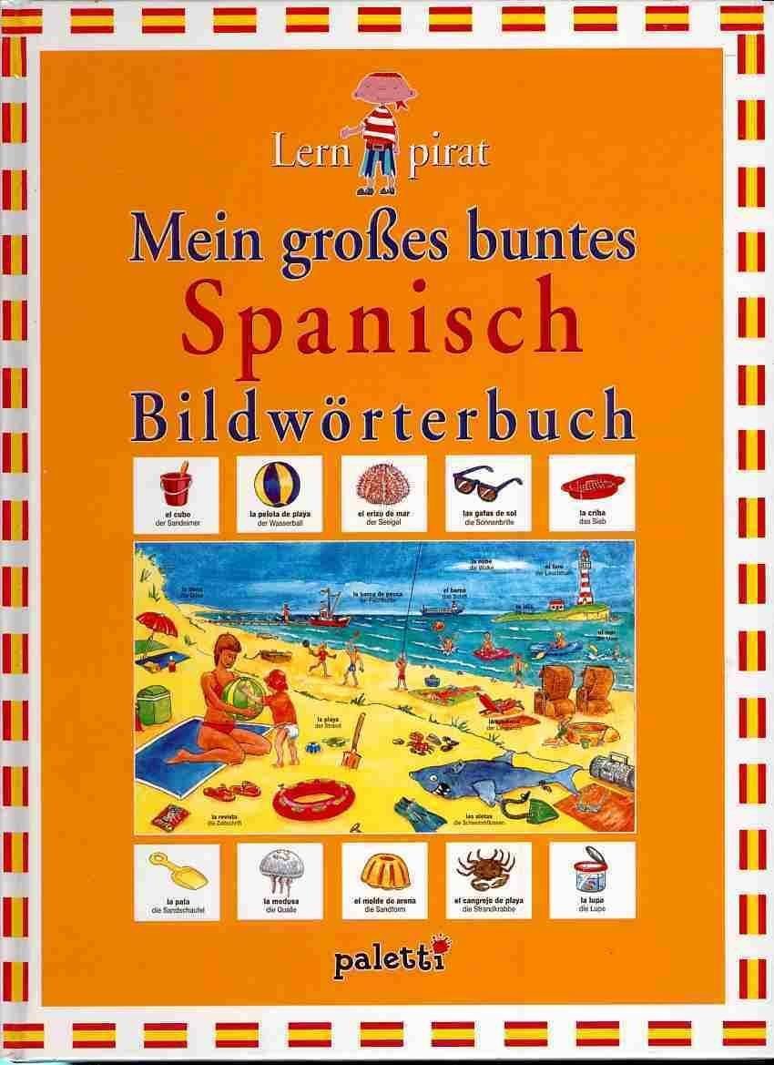 Mein grosses buntes Spanisch Bildwörterbuch Foreign Languages ​​& Dictionaries