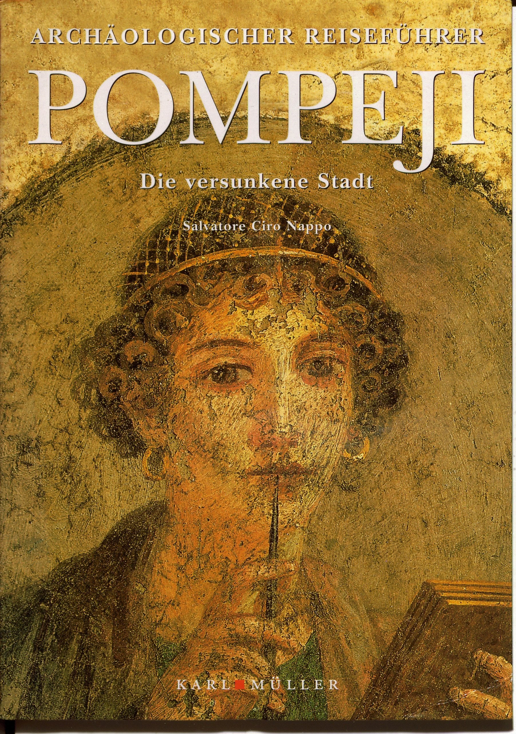 Pompeji: Die versunkene Stadt Politics & History