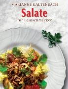 Salate für Feinschmecker: Meisterhafte Rezepte, die leicht gelingen Health, Nutrition & Fitness