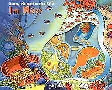 Komm wir machen eine Reise: Im Meer. Bilderbuch mit Guckloch Books