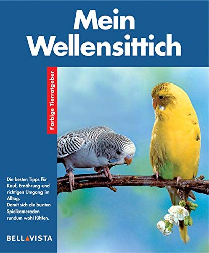 Mein Wellensittich. Farbige Tierratgeber Books