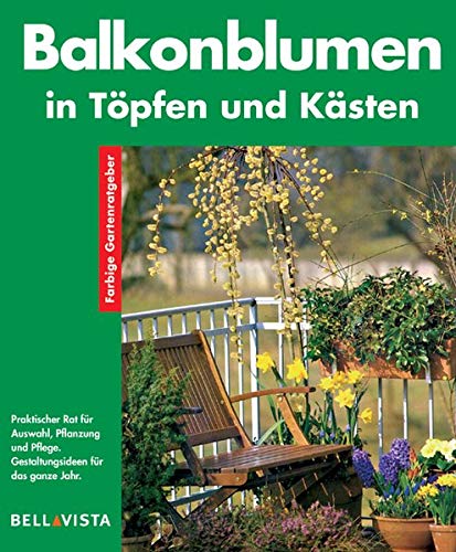 Balkonblumen in Töpfen und Kästen. Farbige Gartenratgeber Leisure, Home & Garden