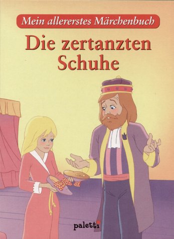 Die zertanzten Schuhe. Mein allererstes Märchenbuch Books