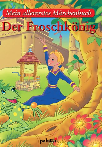 Der Froschkönig. Mein allererstes Märchenbuch Books