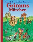 Product Image: Mein dickes buntes Buch mit Grimms Märchen