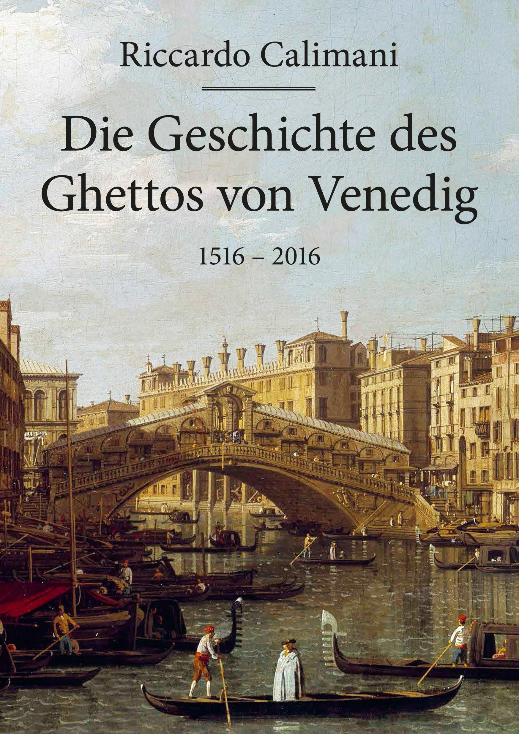 Die Geschichte des Ghettos von Venedig 1516 – 2016 Religion & Esotericism