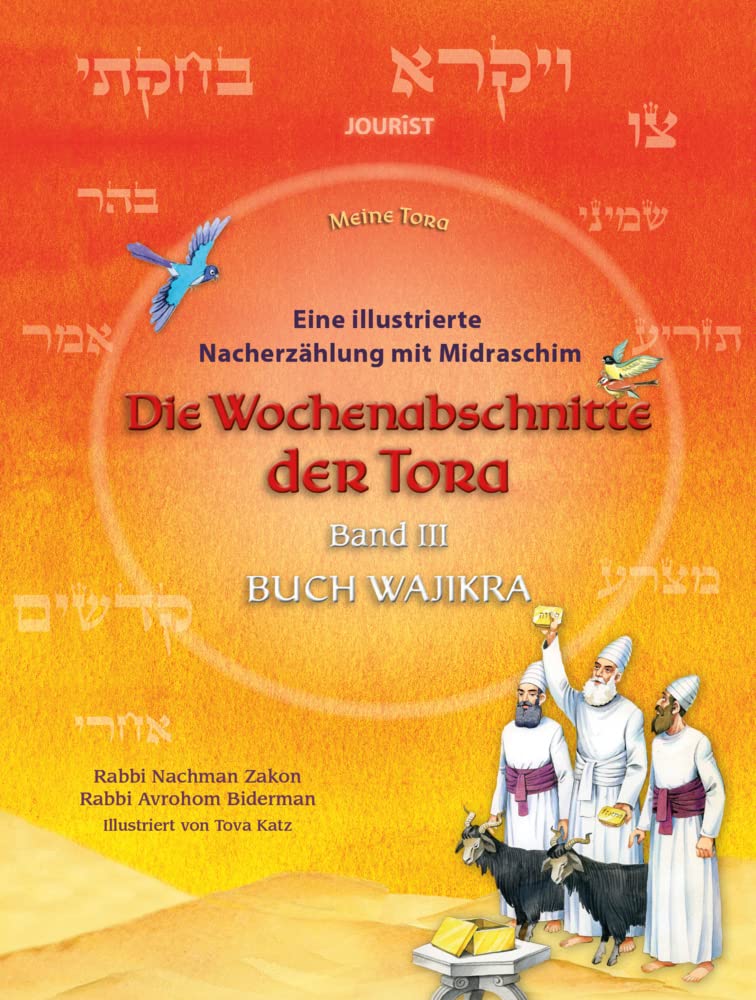 Die Wochenabschnitte der Tora. Band 3. Buch Wajikra.: Eine illustrierte Nacherzählung mit Midraschim (Meine Tora) Politics & History