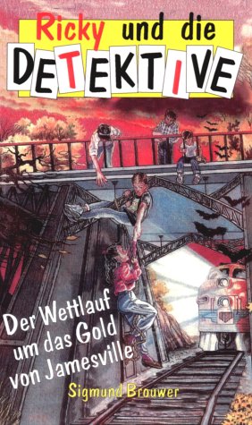 Ricky und die Detektive: Der Wettlauf um das Gold von Jamesville Novels & Short Stories