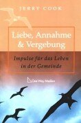 Liebe, Annahme & Vergebung: Impulse für das Leben in der Gemeinde Psychology
