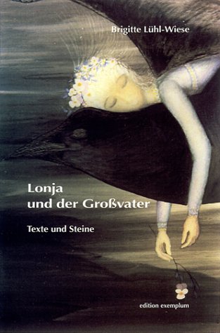 Lonja und der Großvater. Texte und Steine. Fairy Tales & Legends