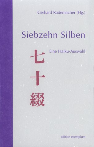 Siebzehn Silben. Eine Haiku-Auswahl Contemporary literature