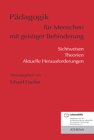 Pädagogik für Menschen mit geistiger Behinderung: Sichtweisen - Theorien - aktuelle Herausforderungen book