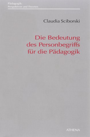 Die Bedeutung des Personbegriffs für die Pädagogik Books