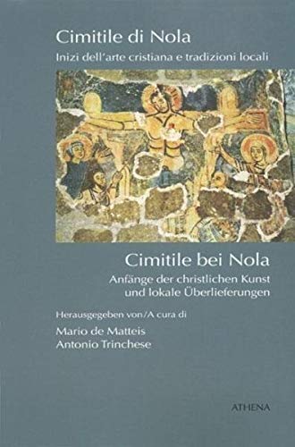 Cimitile di Nola /Cimitile bei Nola: Inizi dell'arte cristiana e tradizioni locali /Anfänge der christlichen Kunst und lokale Überlieferungen (Forum Kultur) Natural Sciences