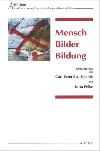 Mensch Bilder Bildung (Artificium / Schriften zu Kunst und Kunstvermittlung) Film, Art & Culture