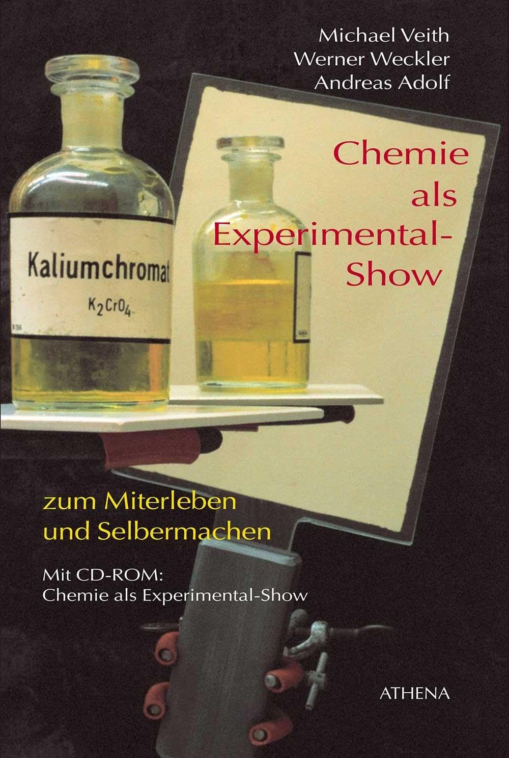 Chemie als Experimental-Show: zum Miterleben und Selbermachen Natural Sciences