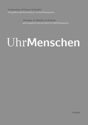 Uhrmenschen: 50 Menschen, 50 Uhren, 50 Porträts Photography